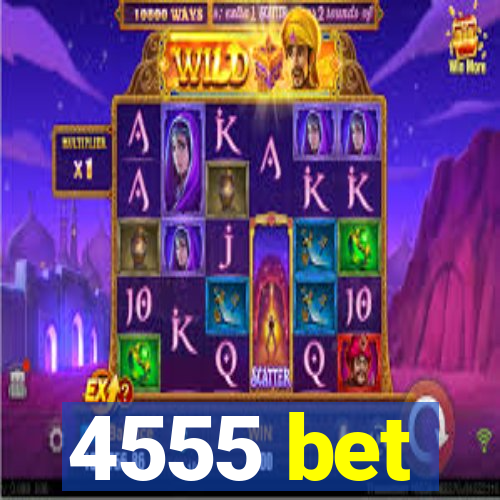 4555 bet